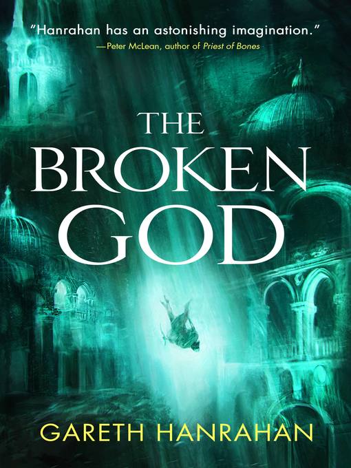 Title details for The Broken God by Gareth Hanrahan - Available